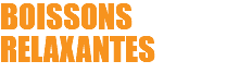 boissons relaxantes